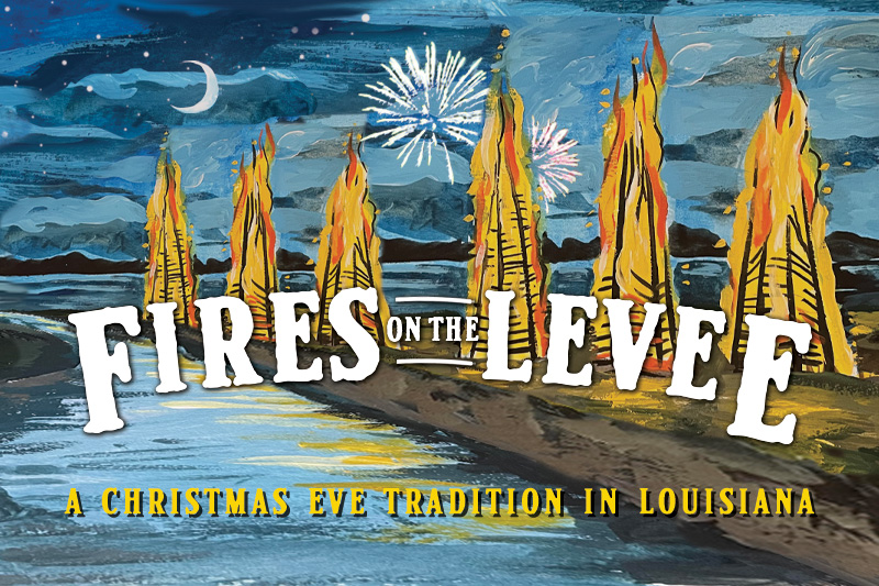 Fires on the Levee: A Christmas Eve Tradition in Louisiana | Daily Reader | Smokingpipes.com