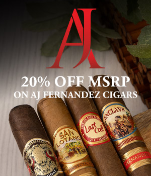 20% Off MSRP on AJ Fernandez Cigars