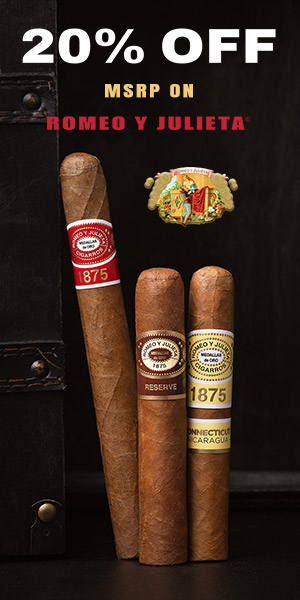 20% Off MSRP Romeo y Julieta Cigars
