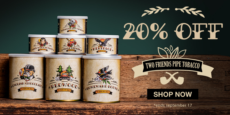 20% Off Two Friends Pipe Tobacco