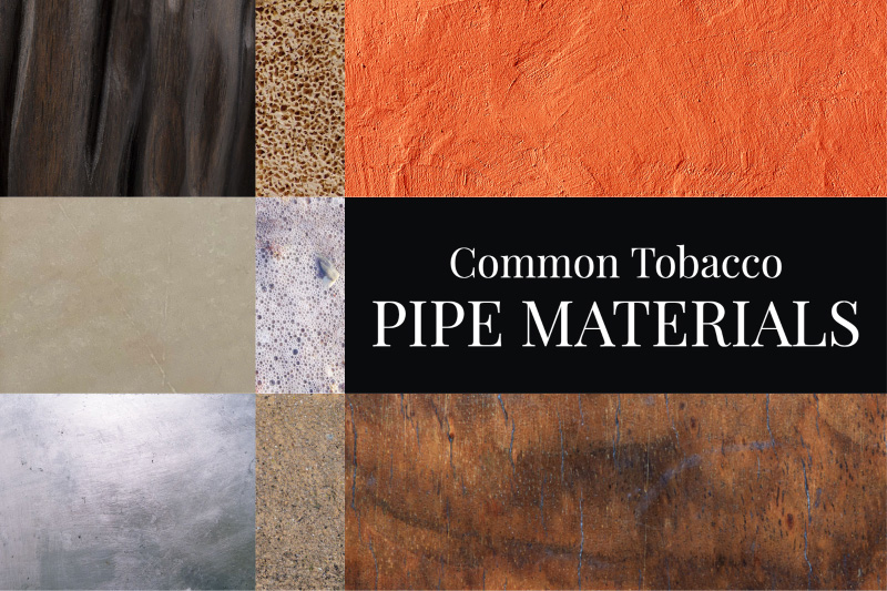 Common Tobacco Pipe Materials: Briar, Meerschaum, and More 