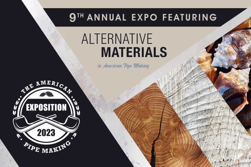 9th Annual American Pipe-Making Exposition