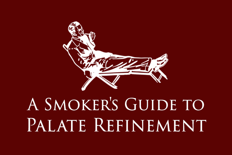 A Smoker's Guide to Palate Refinement