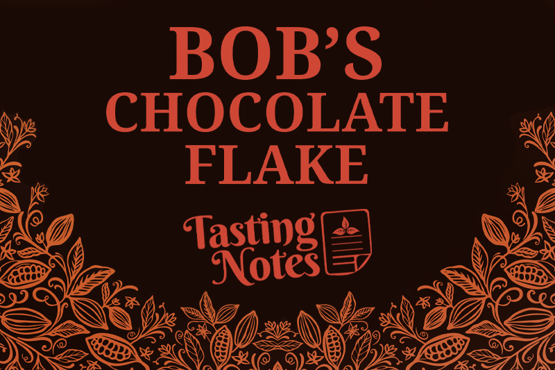 Tasting Notes: Bob's Chocolate Flake