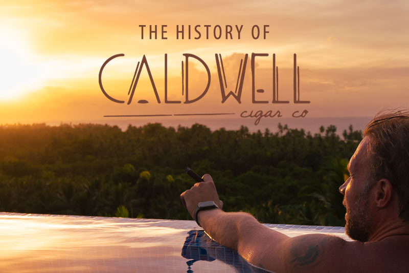 The History of Caldwell Cigar Company