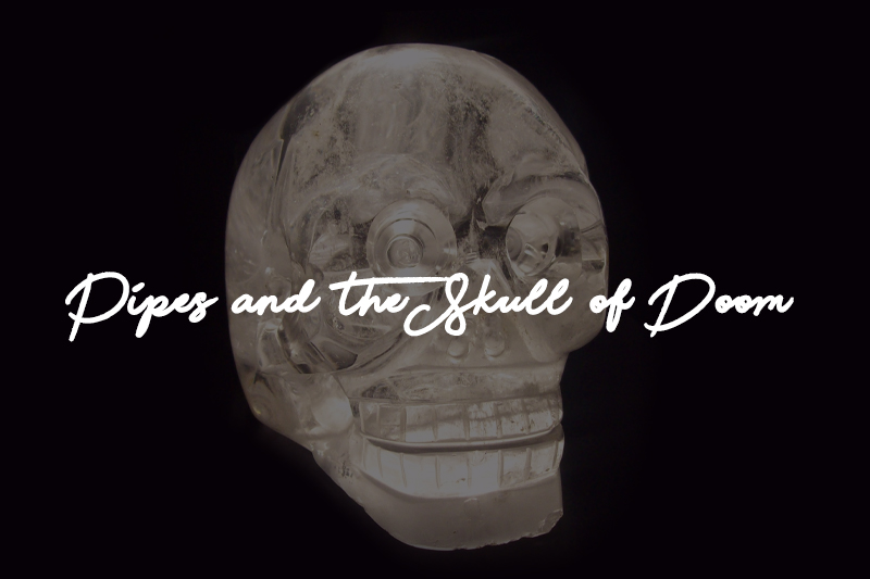 Best of the Daily Reader 2025 | Daily Reader | Pipes and the Skull of Doom