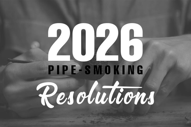 2026 Pipe-Smoking Resolutions | Daily Reader