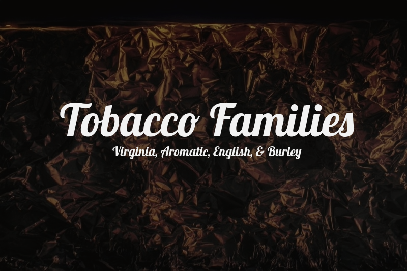 Smokingpipes University: Tobacco Families 