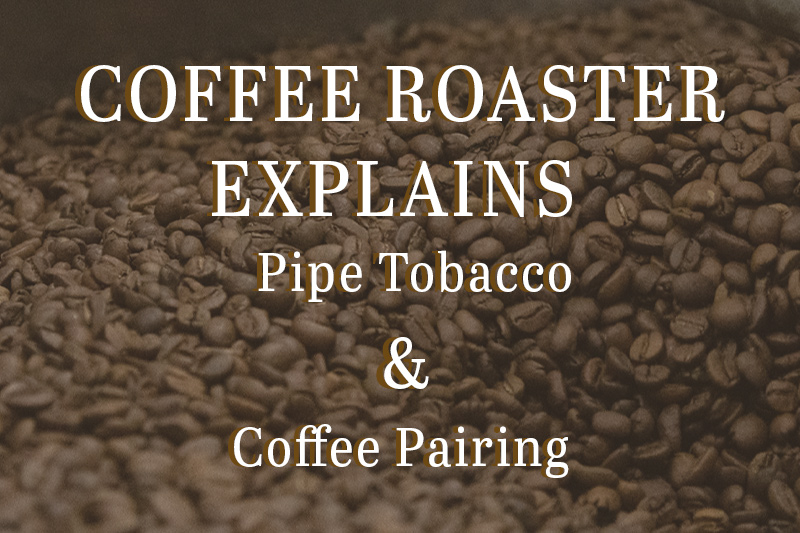 Round Table Coffee & Tobacco Pairing 