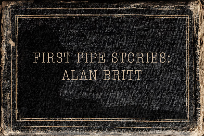 First Pipe Stories: Alan Britt 
