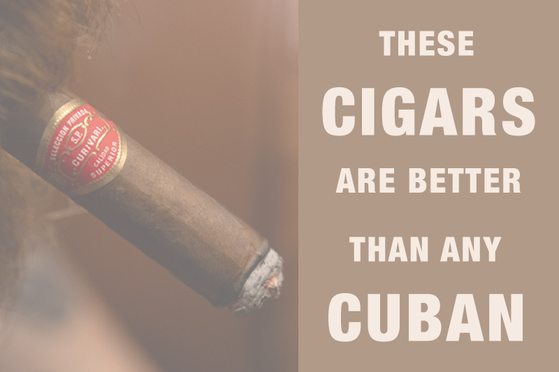 These Cigars Are Better Than Any Cuban